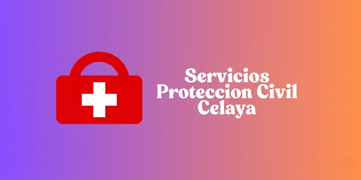 Servicios Proteccion Civil Celaya